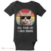 Funny Cat Retro Tell Your Cat I Said Pspsps Baby Bodysuit thumb 0