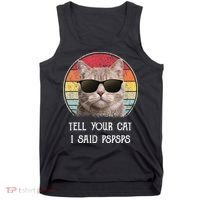 Funny Cat Retro Tell Your Cat I Said Pspsps Tank Top thumb 0