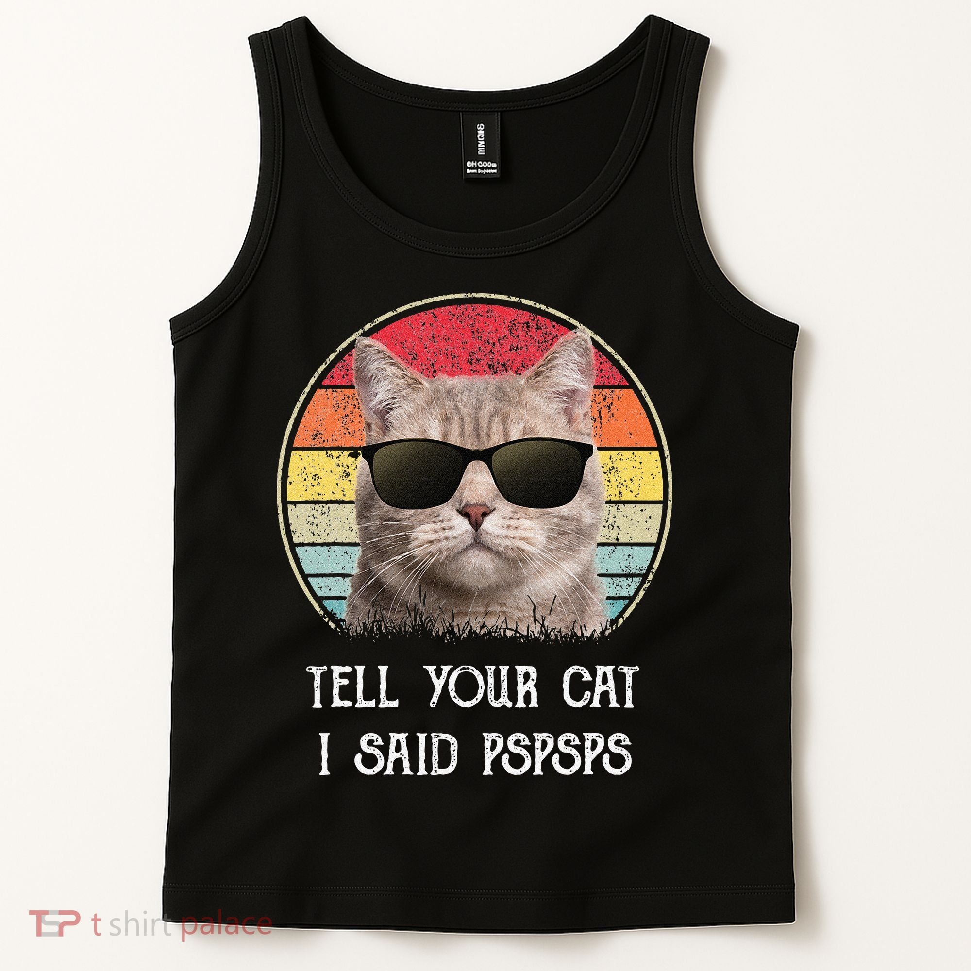 Funny Cat Retro Tell Your Cat I Said Pspsps Tank Top