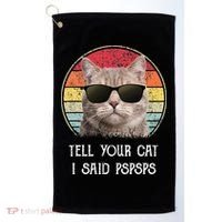 Funny Cat Retro Tell Your Cat I Said Pspsps Golf Towel thumb 0