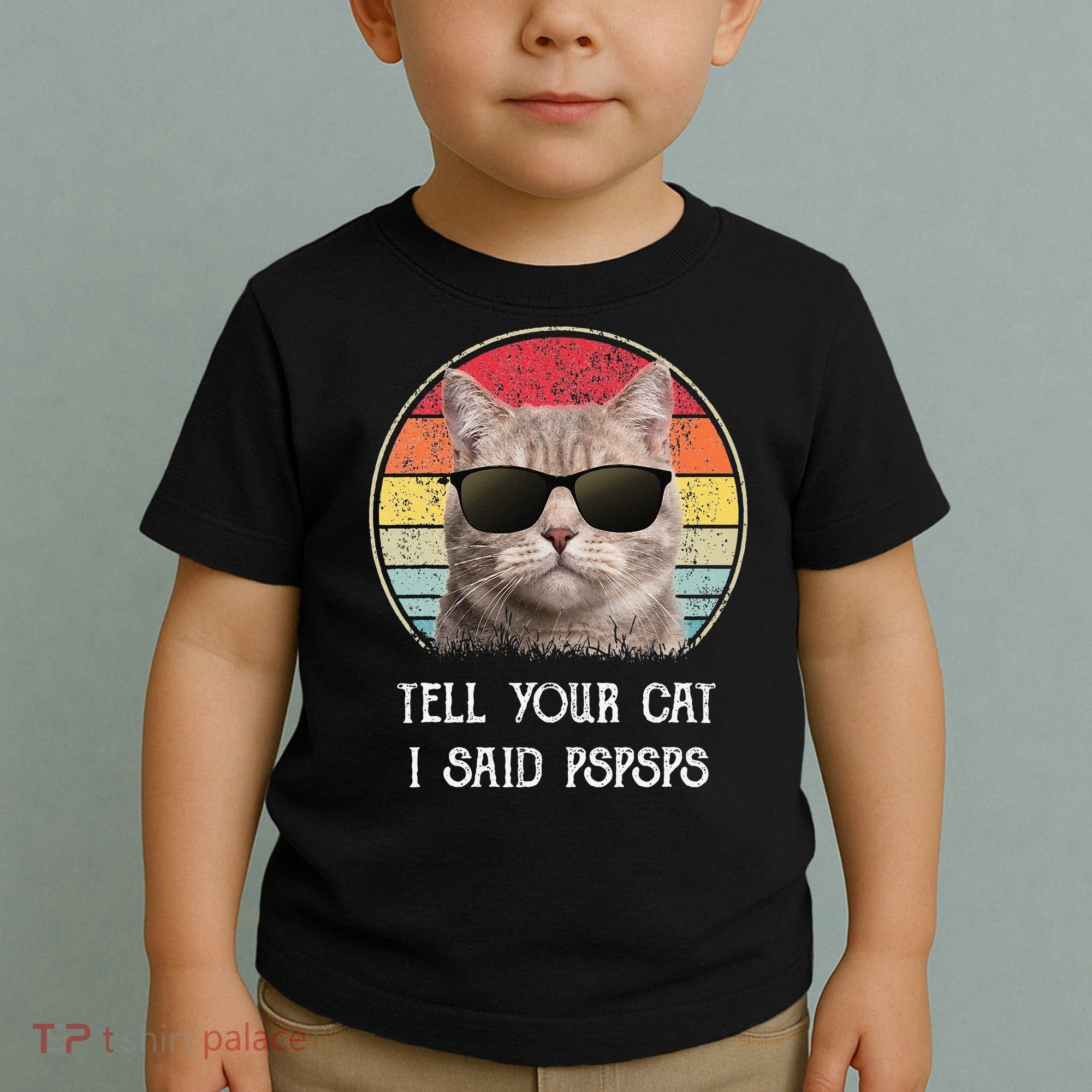 Funny Cat Retro Tell Your Cat I Said Pspsps Toddler T-Shirt