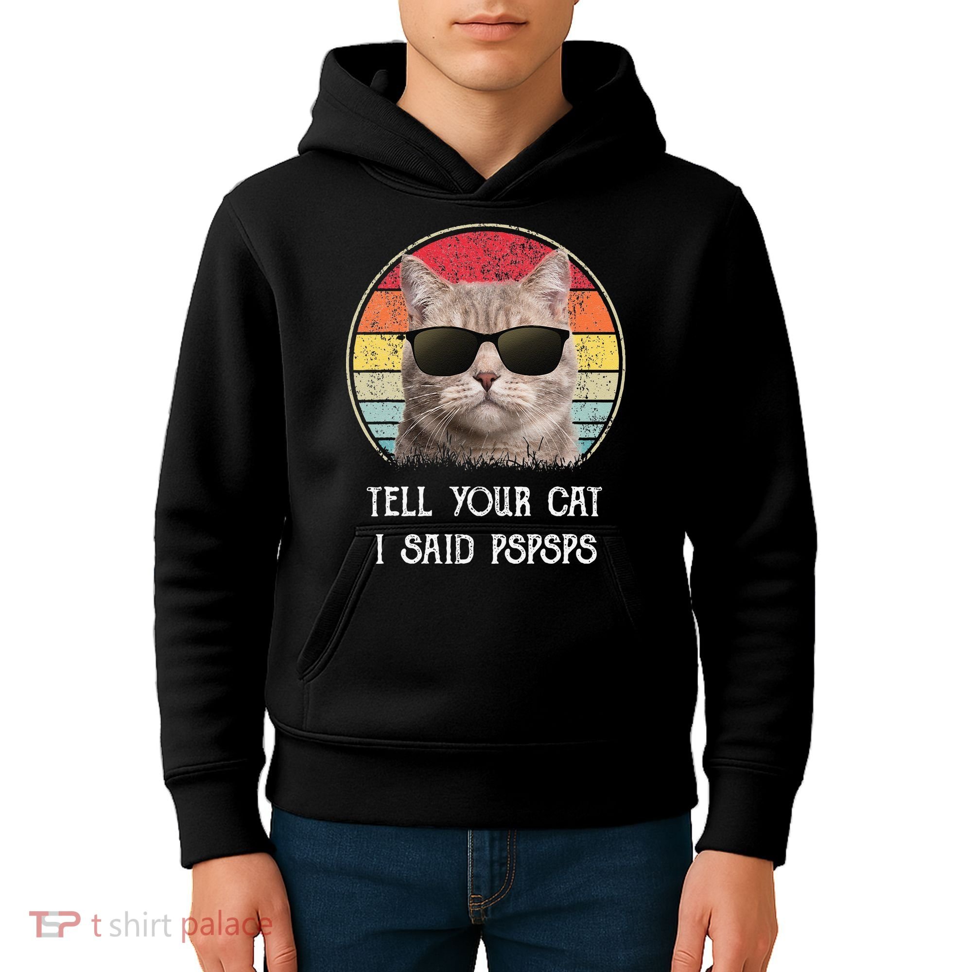 Funny Cat Retro Tell Your Cat I Said Pspsps Kids Hoodie