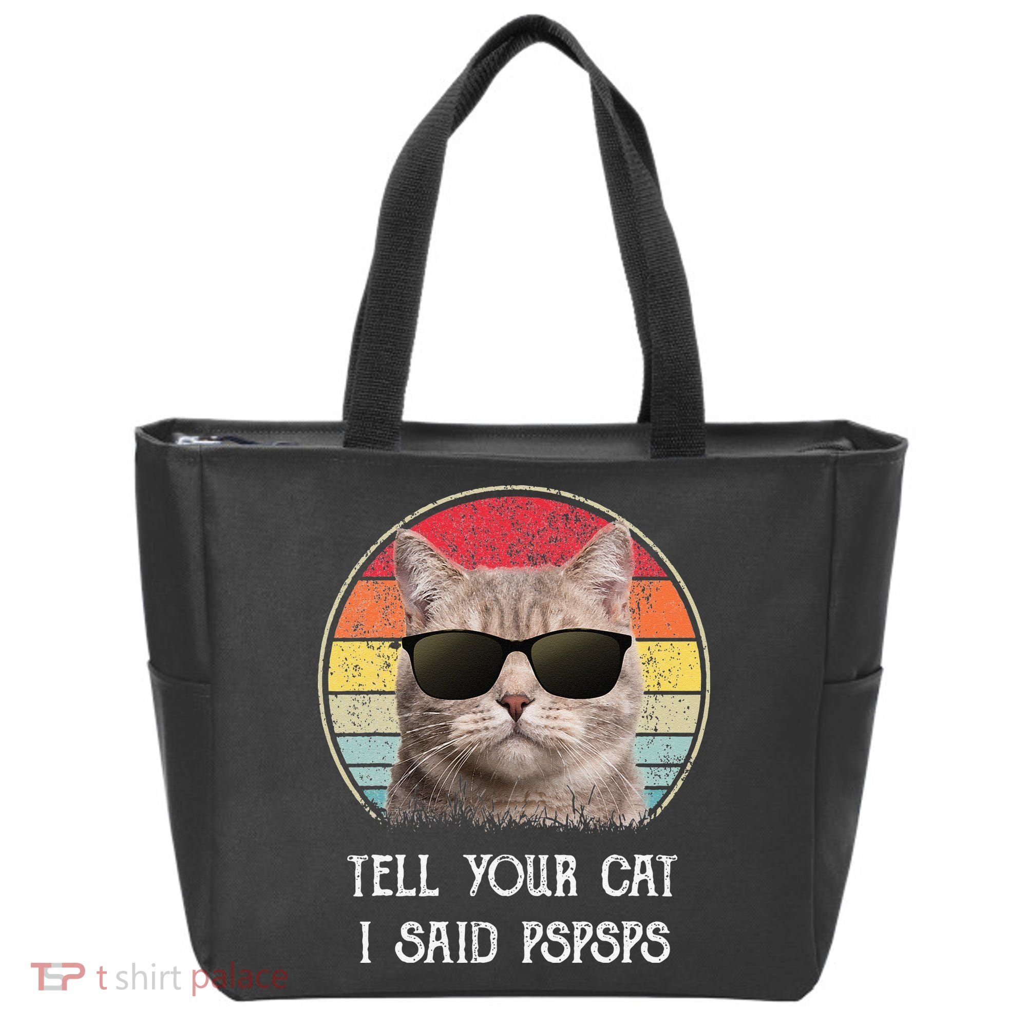 Funny Cat Retro Tell Your Cat I Said Pspsps Tote Bag