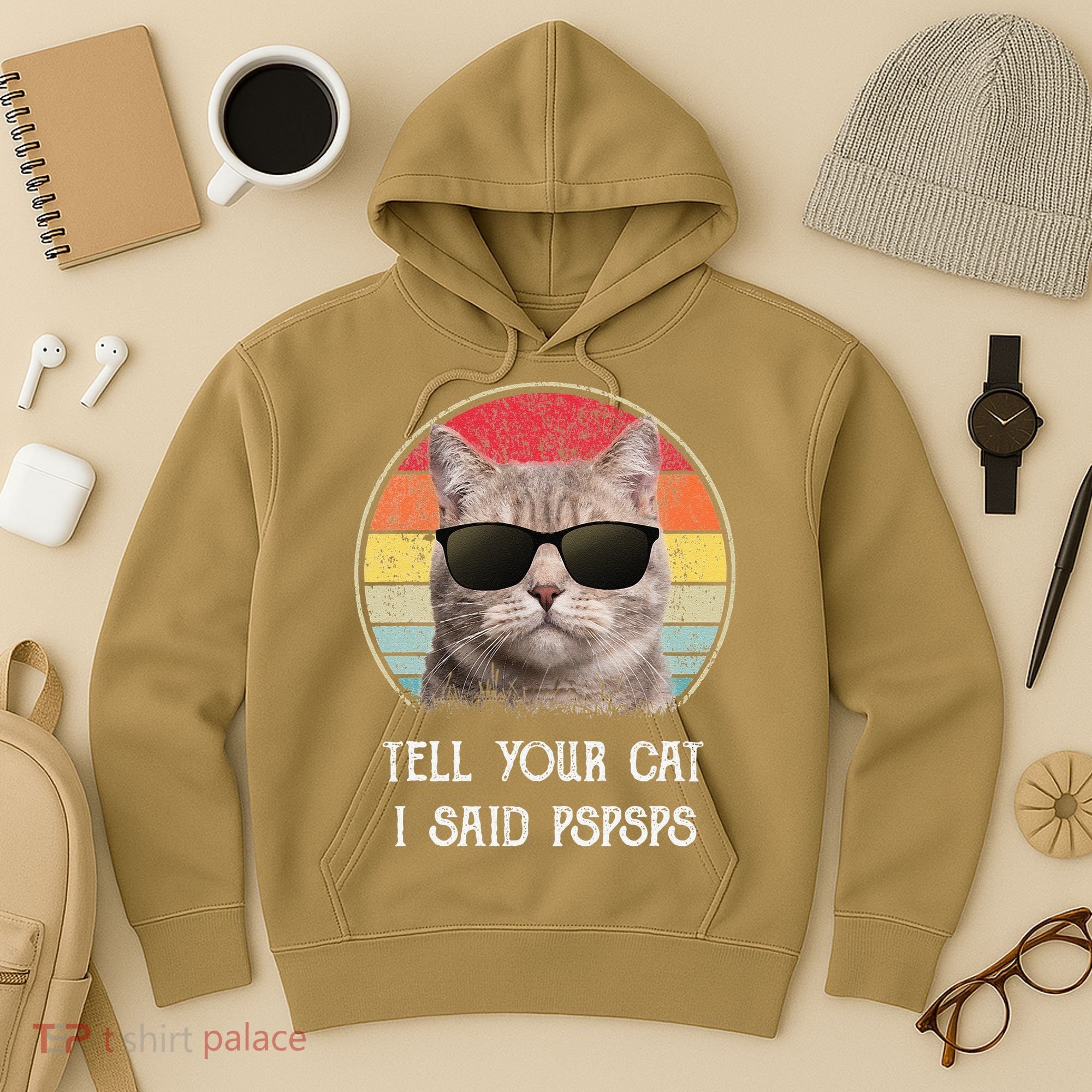 Funny Cat Retro Tell Your Cat I Said Pspsps Hoodie