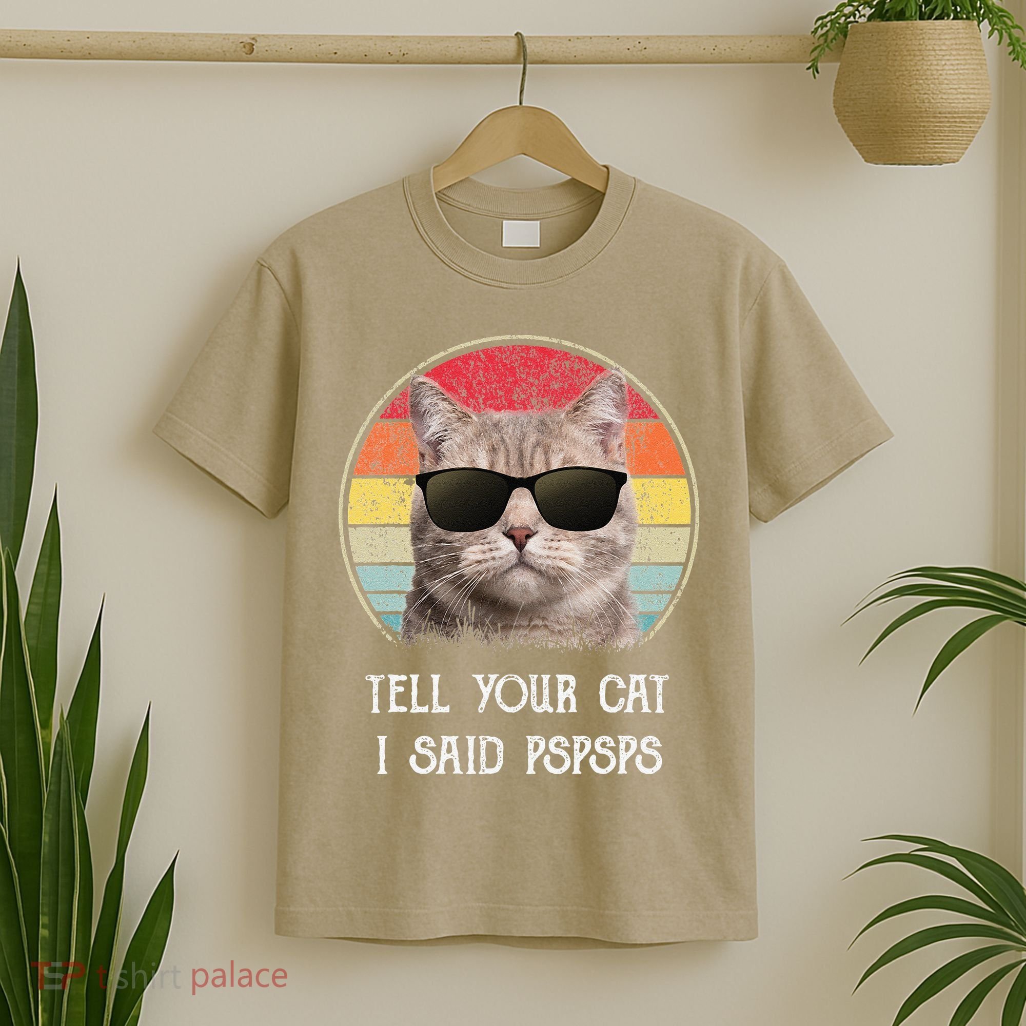Funny Cat Retro Tell Your Cat I Said Pspsps T-Shirt