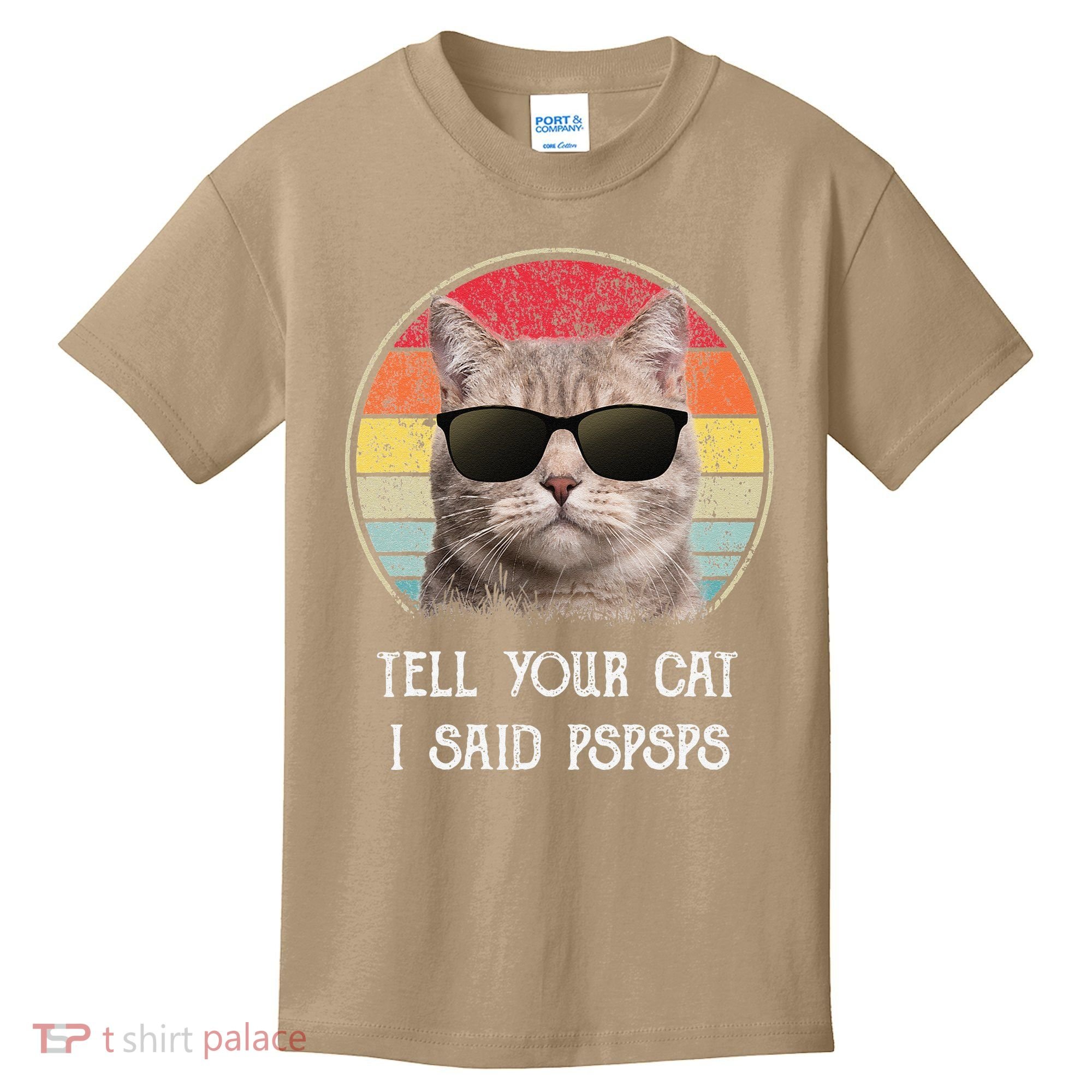 Funny Cat Retro Tell Your Cat I Said Pspsps Kids T-Shirt