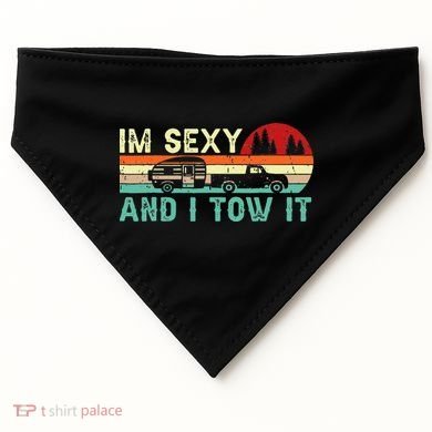 Funny Camping RV Im Sexy And I Tow It RV Camper USA-Made Doggie Bandana