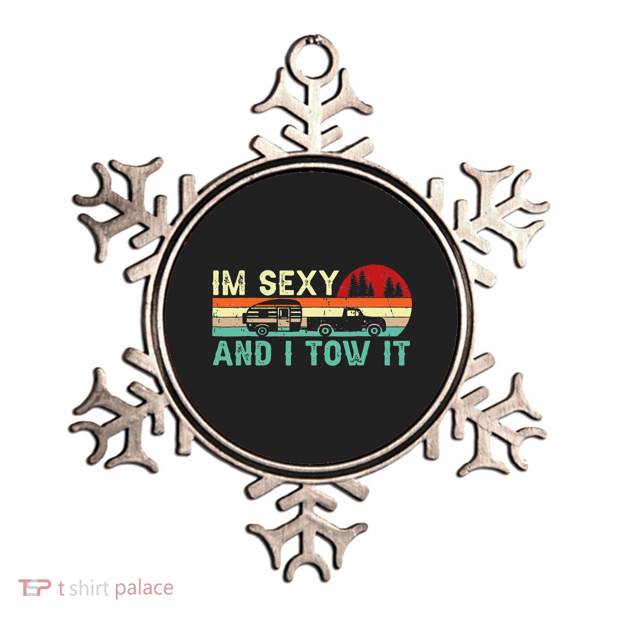 Funny Camping RV Im Sexy And I Tow It RV Camper Ornament