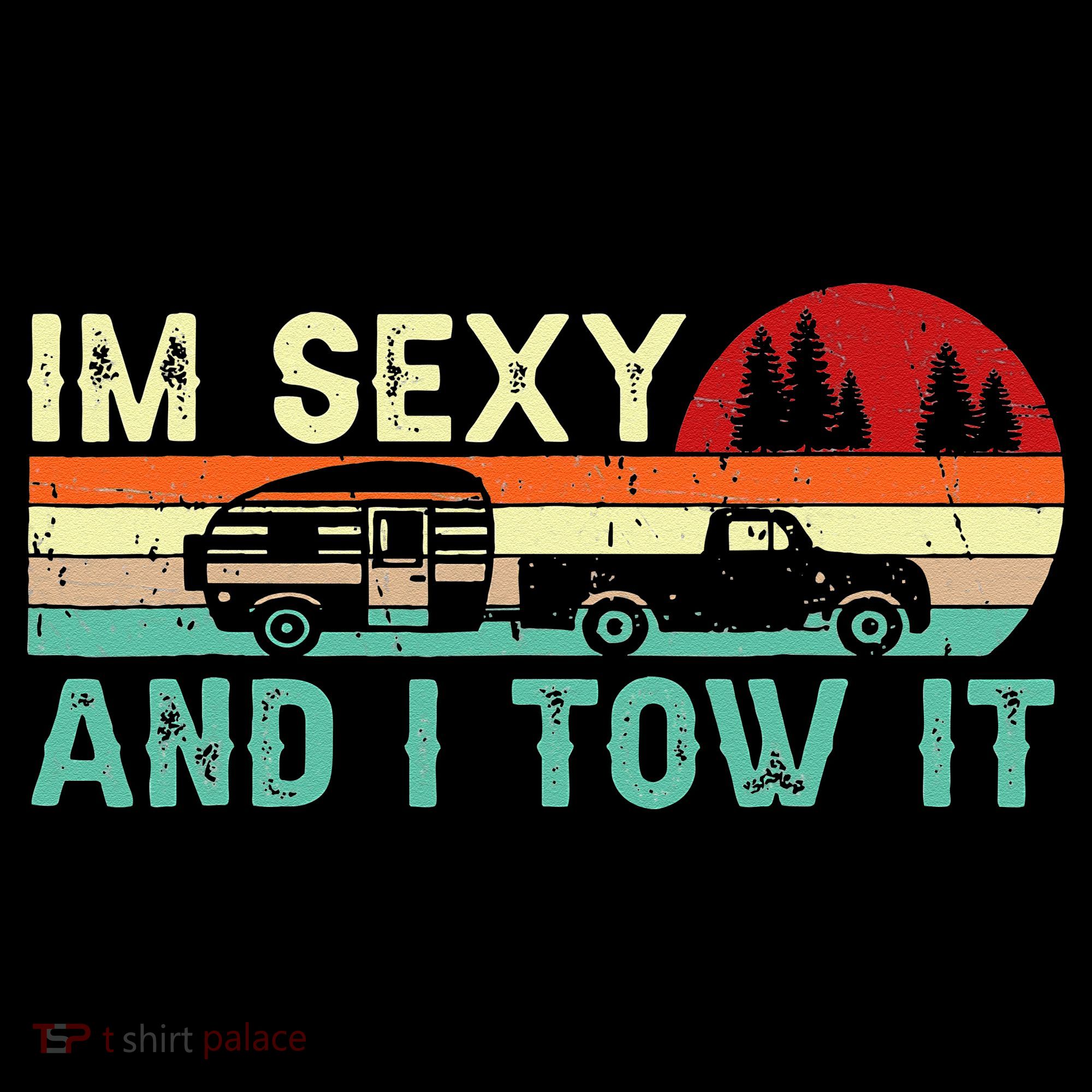 Funny Camping RV Im Sexy And I Tow It RV Camper Women's Tank Top