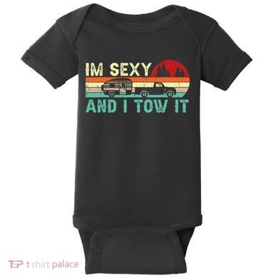 Funny Camping RV Im Sexy And I Tow It RV Camper Baby Bodysuit