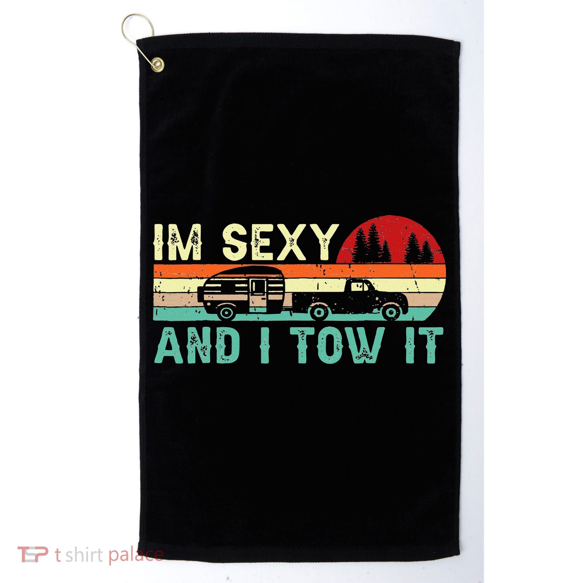 Funny Camping RV Im Sexy And I Tow It RV Camper Golf Towel