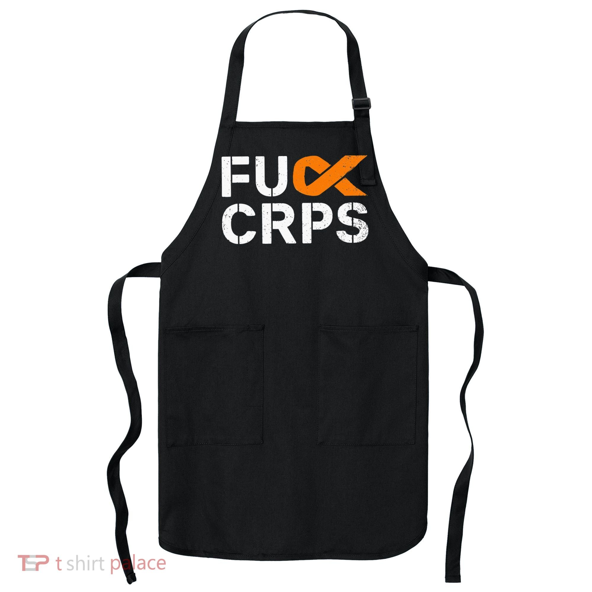 Fuck CRPS RSD Awareness Orange Ribbon Warrior Support Apron