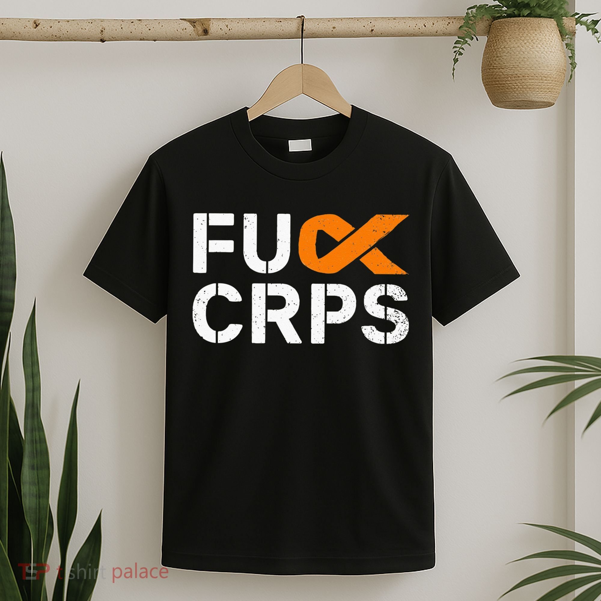 Fuck CRPS RSD Awareness Orange Ribbon Warrior Support T-Shirt