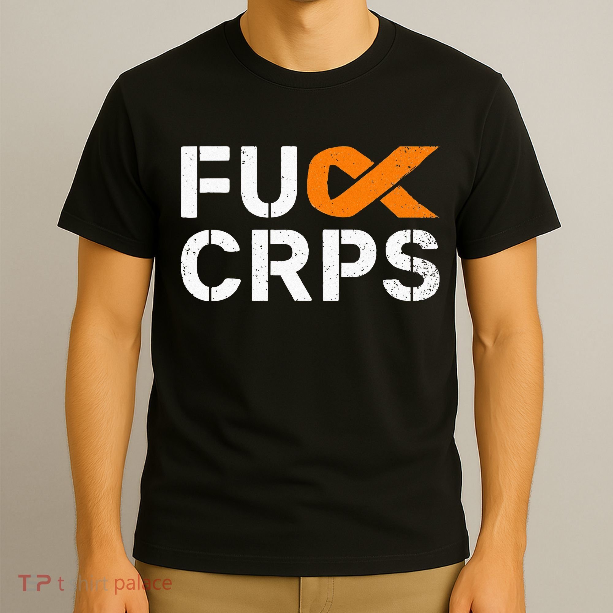 Fuck CRPS RSD Awareness Orange Ribbon Warrior Support T-Shirt