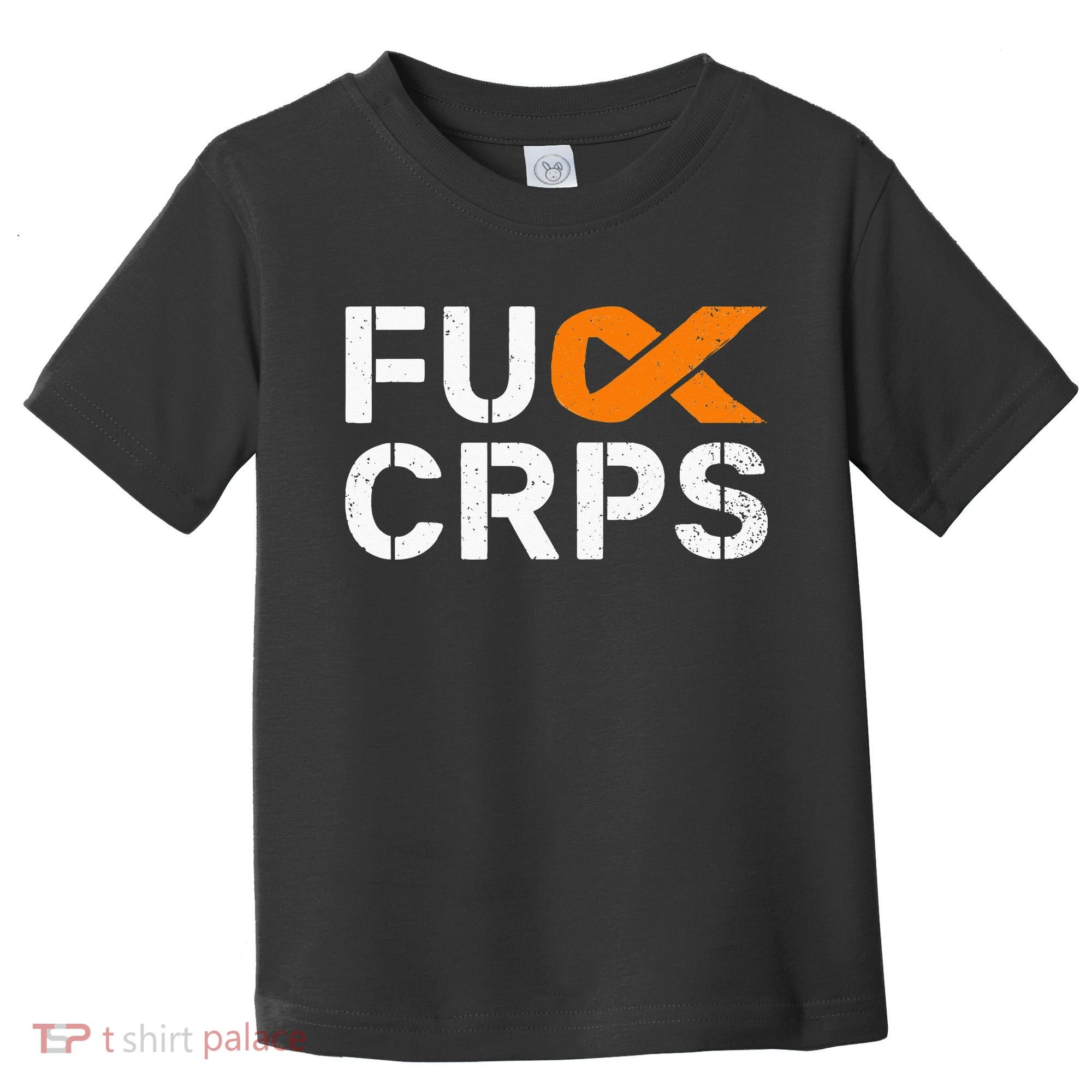 Fuck CRPS RSD Awareness Orange Ribbon Warrior Support Toddler T-Shirt