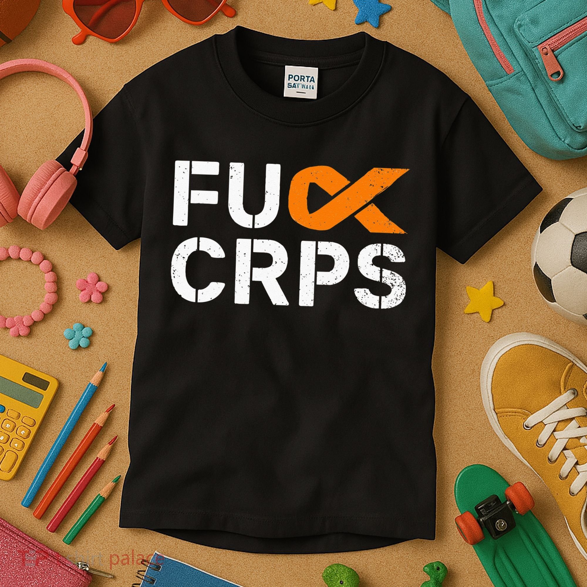 Fuck CRPS RSD Awareness Orange Ribbon Warrior Support Kids T-Shirt