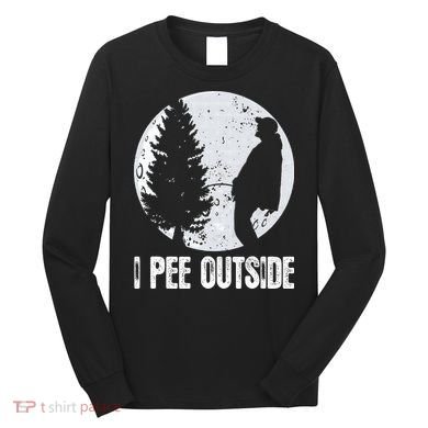 Funny Camping S For Men I Pee Outside Inappropriate Long Sleeve Shirt