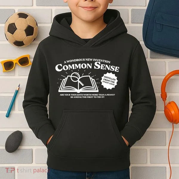 Funny Common Sense Advertisement Kids Hoodie