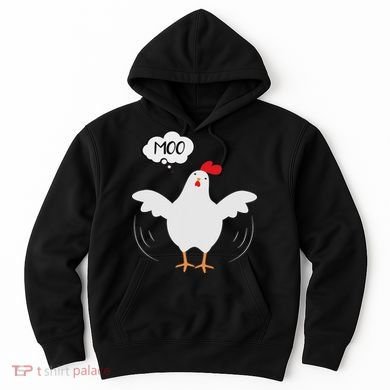 Funny Chicken Saying Moo But Guess What Chicken Moo Hoodie