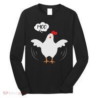 Funny Chicken Saying Moo But Guess What Chicken Moo Long Sleeve Shirt thumb 0