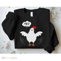 Funny Chicken Saying Moo But Guess What Chicken Moo Sweatshirt thumb 2