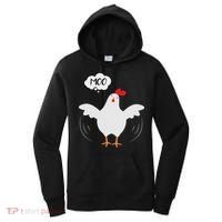Funny Chicken Saying Moo But Guess What Chicken Moo Women's Hoodie thumb 0