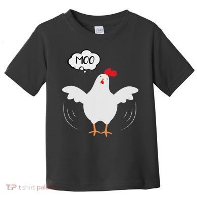 Funny Chicken Saying Moo But Guess What Chicken Moo Toddler T-Shirt
