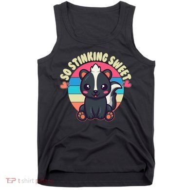 Funny Cute Skunk So Stinking Sweet Tank Top