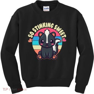 Funny Cute Skunk So Stinking Sweet Kids Sweatshirt