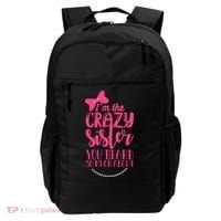 Funny Crazy Sister You've Heard So Much About Sister Humor Backpack thumb 0