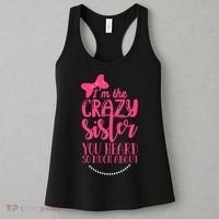 Funny Crazy Sister You've Heard So Much About Sister Humor Women's Tank Top thumb 3