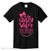 Funny Crazy Sister You've Heard So Much About Sister Humor Kids T-Shirt thumb 0
