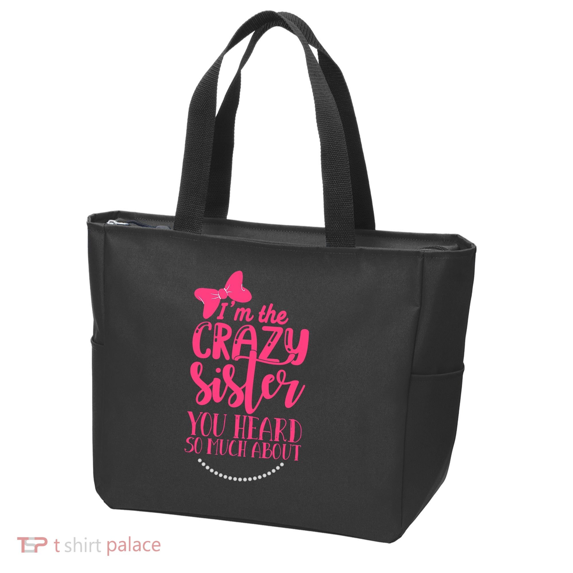 Funny Crazy Sister You've Heard So Much About Sister Humor Tote Bag