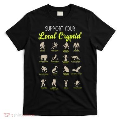Funny Cryptozoology Support Your Local Cryptid Research Team T-Shirt
