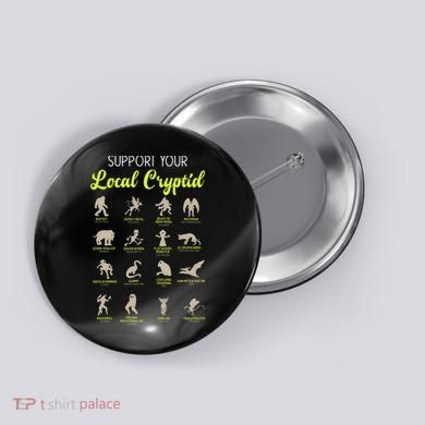 Funny Cryptozoology Support Your Local Cryptid Research Team Button