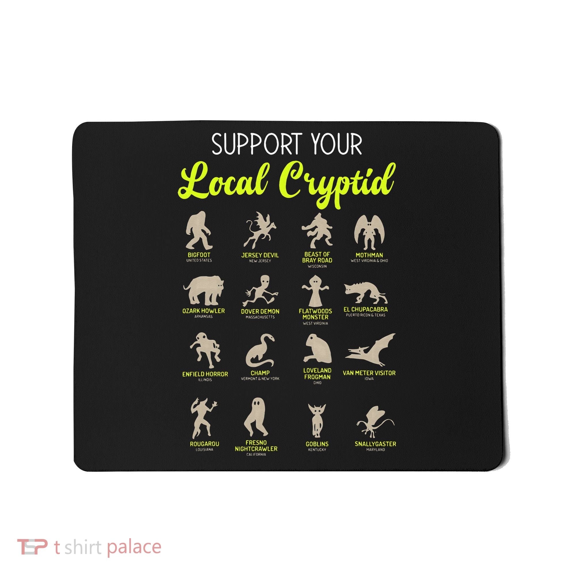 Funny Cryptozoology Support Your Local Cryptid Research Team Mousepad