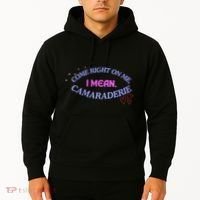 Funny Camaraderie Spelling Come Right On Me Hoodie thumb 2