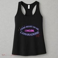 Funny Camaraderie Spelling Come Right On Me Women's Tank Top thumb 3