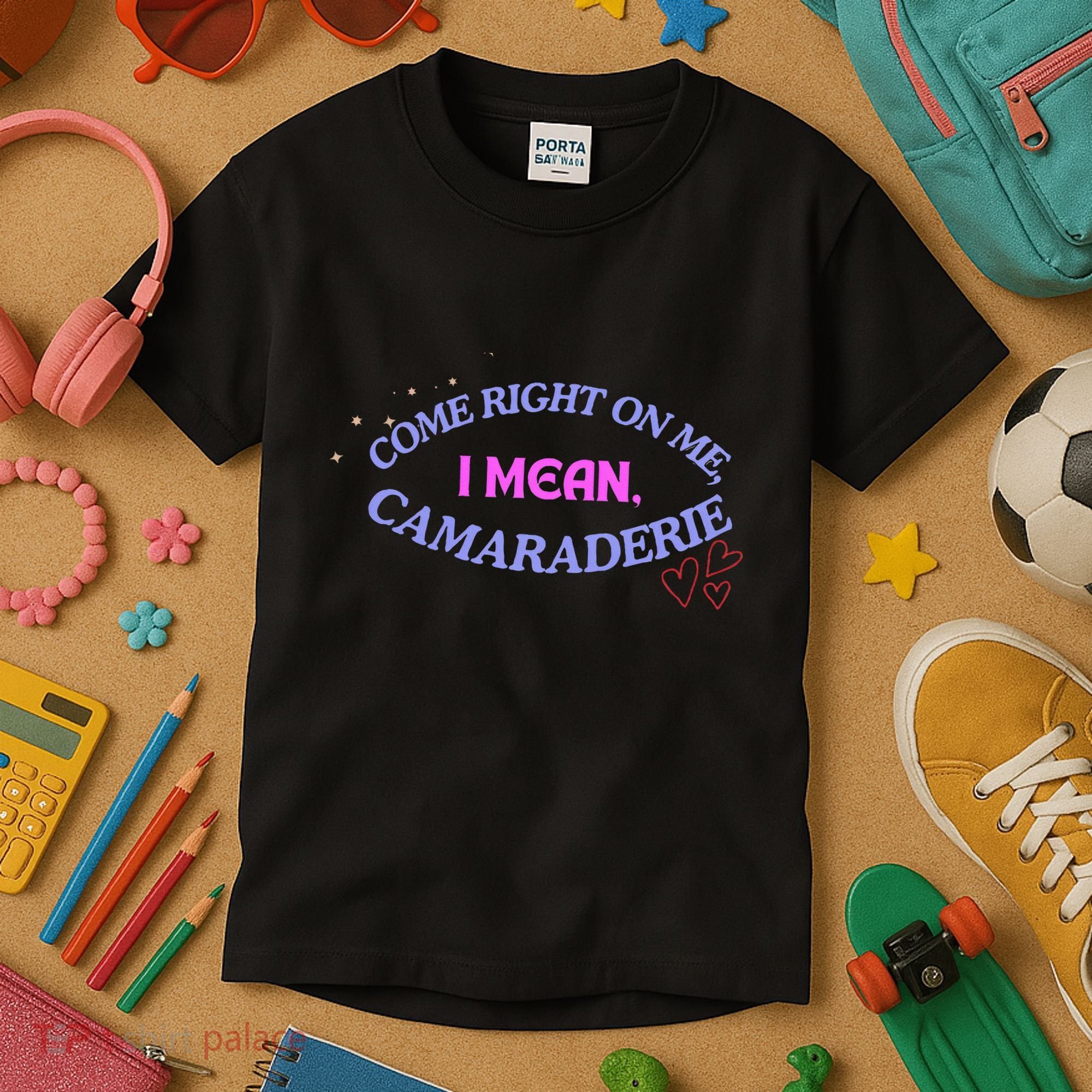 Funny Camaraderie Spelling Come Right On Me Kids T-Shirt