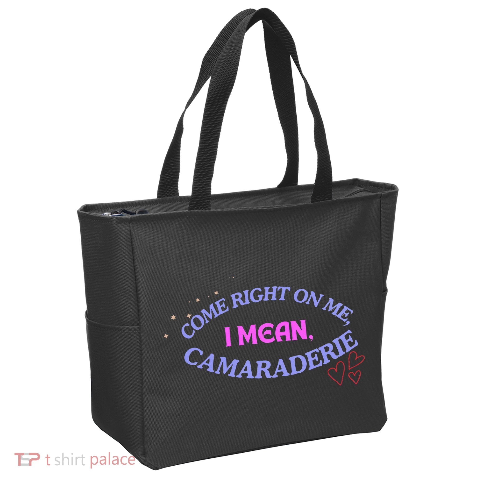 Funny Camaraderie Spelling Come Right On Me Tote Bag