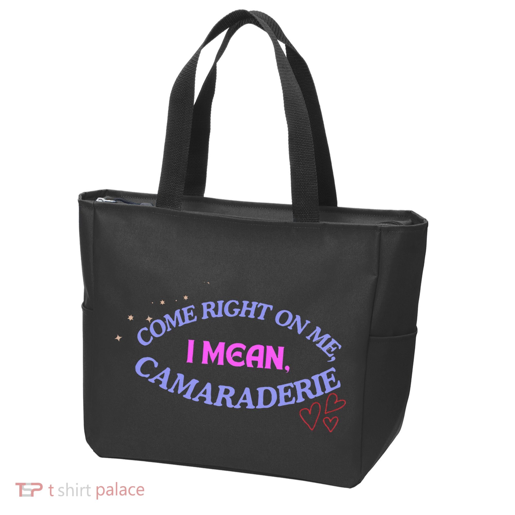 Funny Camaraderie Spelling Come Right On Me Tote Bag