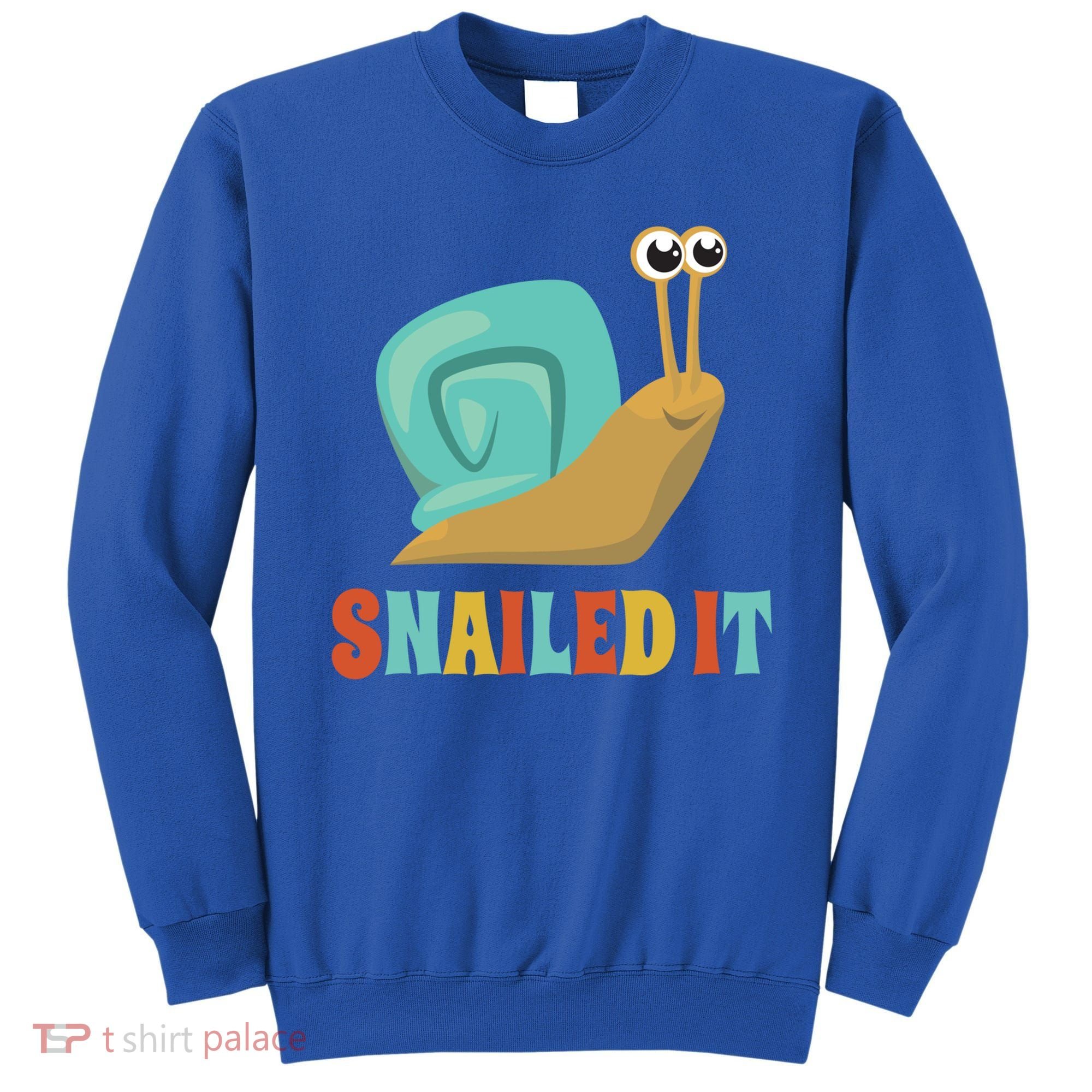 Funny Cute Snail Lover Snails Gift Snailed It Gift Sweatshirt