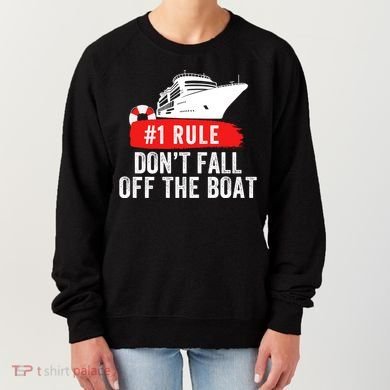 Funny Cruise Ship Rule #1 DonT Fall Off The Boat Funny Cruise Ship Meme Women's Sweatshirt