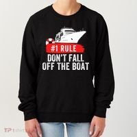 Funny Cruise Ship Rule #1 DonT Fall Off The Boat Funny Cruise Ship Meme Women's Sweatshirt thumb 0
