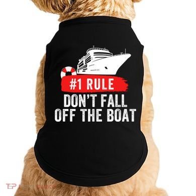 Funny Cruise Ship Rule #1 DonT Fall Off The Boat Funny Cruise Ship Meme Doggie Tank