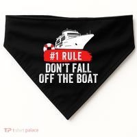 Funny Cruise Ship Rule #1 DonT Fall Off The Boat Funny Cruise Ship Meme USA-Made Doggie Bandana thumb 0