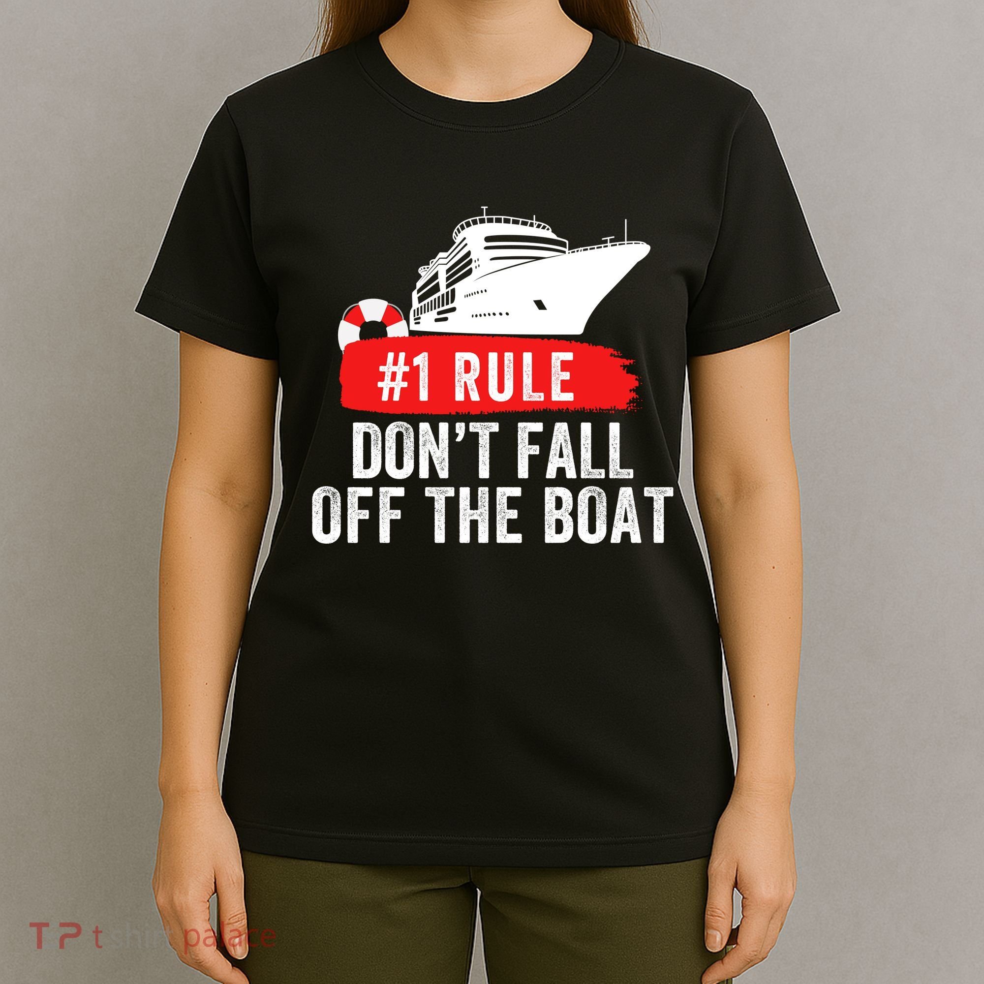 Funny Cruise Ship Rule #1 DonT Fall Off The Boat Funny Cruise Ship Meme T-Shirt