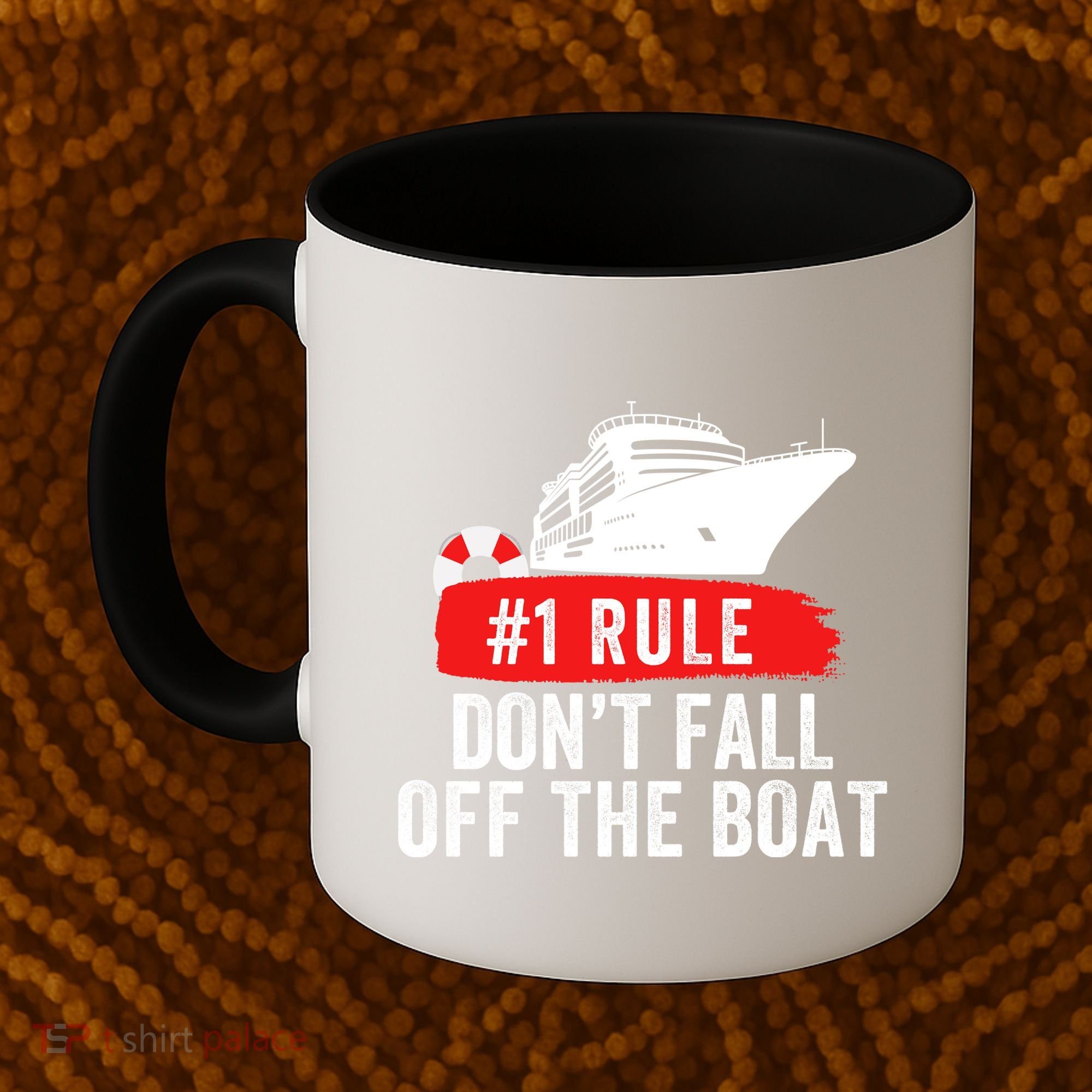 Funny Cruise Ship Rule #1 DonT Fall Off The Boat Funny Cruise Ship Meme Coffee Mug