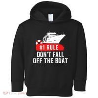 Funny Cruise Ship Rule #1 DonT Fall Off The Boat Funny Cruise Ship Meme Toddler Hoodie thumb 0