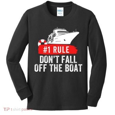 Funny Cruise Ship Rule #1 DonT Fall Off The Boat Funny Cruise Ship Meme Kids Long Sleeve Shirt